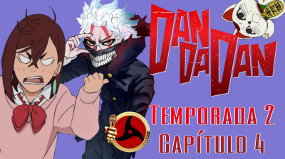 DANDADAN - TEMPORADA 2: EPISODIO 4 ESPAÑOL LATINO (Shonen Dubs)