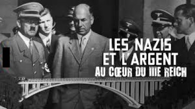 Les nazis et l'argent au cœur du IIIe Reich