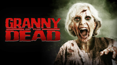 'Granny of the Dead' (2017) | Full Movie