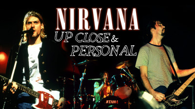 'Nirvana: Up Close and Personal' (2007) | Full Documentary